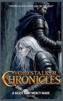 Paperback The Beast that Mercy Made (Void Stalkers Chronicles) Book