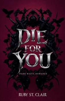 Paperback Die for You: Dark Mafia Romance Book