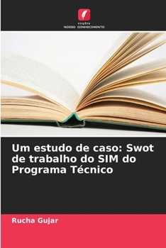 Paperback Um estudo de caso: Swot de trabalho do SIM do Programa Técnico [Portuguese] Book