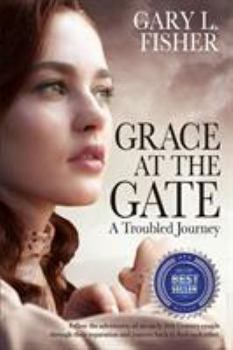 Paperback Grace at the Gate: A troubled journey Book
