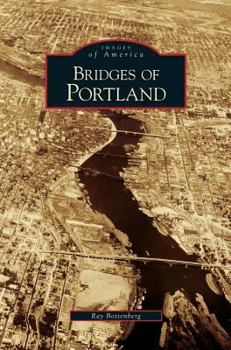 Bridges of Portland - Book  of the Images of America: Oregon