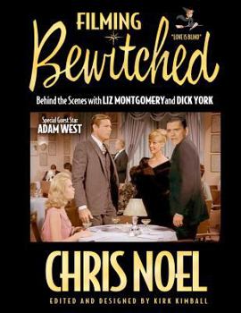 Paperback Filming Bewitched Love Is Blind: Behind the Scenes with Liz Montgomery and Dick York Book
