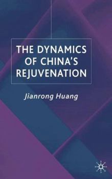 Hardcover The Dynamics of China's Rejuvenation Book