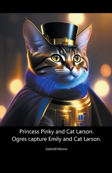 Paperback Princess Pinky and Cat Larson. Ogres Capture Emily and Cat Larson. Book