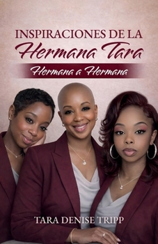 Inspiraciones de la Hermana Tara: Hermana a Hermana (Spanish Edition)