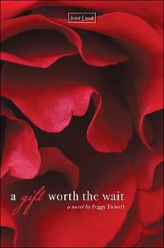 Paperback A Gift Worth the Wait Book