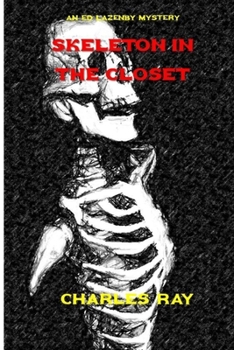 Skeleton in the Closet - Book #8 of the Ed Lazenby Mystery