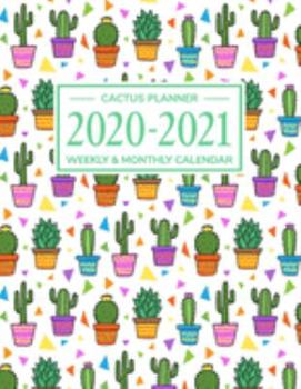 Paperback Cactus Planner 2020-2021: Daily Weekly Monthly Calendar Planner - January 2020 to December 2021 - 24 Month Planner - 2020-2021 weekly planner - Book