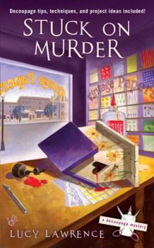 Stuck on Murder - Book #1 of the A Decoupage Mystery