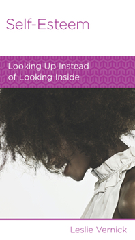 Paperback Self-Esteem: Looking Up Instead of Looking Inside Book