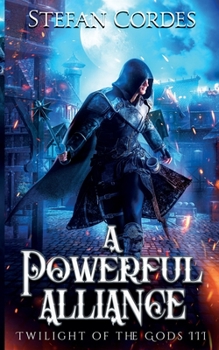 Paperback A Powerful Alliance: A LitRPG Adventure (Twilight of The Gods 3) [German] Book