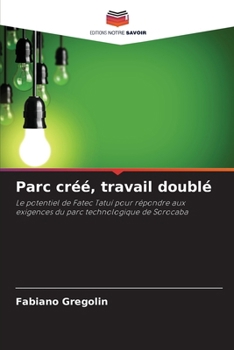 Paperback Parc créé, travail doublé [French] Book