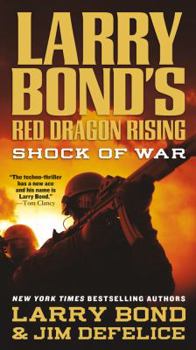 Mass Market Paperback Larry Bond's Red Dragon Rising: Shock of War Book