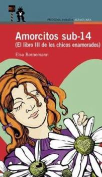 Paperback Amorcitos Sub 14: El Libro III de los Chicos Enamorados [Spanish] Book