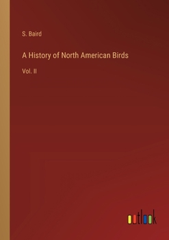 Paperback A History of North American Birds: Vol. II Book