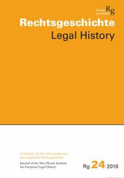 Paperback Rechtsgeschichte Legal History (Rg): Zeitschrift Des Max-Planck-Institutes Fur Europaische Rechtsgeschichte Frankfurt Am Main / Journal of the Max Pla [German] Book