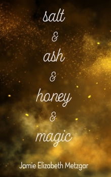 Paperback Salt & Ash & Honey & Magic Book