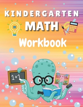 Paperback Kindergarten Math Workbook: Worksheets + Addition and Subtraction Activities for Kindergarten and 1st Grade Workbook Age 5-7 Book