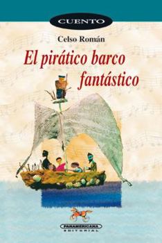 Paperback El Piratico Barco Fantastico / The Piratic Fantastic Ship (Spanish Edition) [Spanish] Book