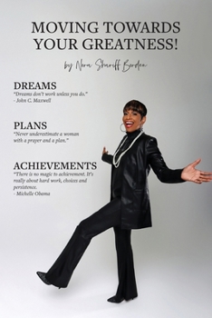 Paperback Moving Towards Your Greatness! Book