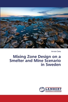 Paperback Mixing Zone Design on a Smelter and Mine Scenario in Sweden Book
