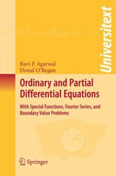 Paperback Ordinary and Partial Differential Equations: With Special Functions, Fourier Series, and Boundary Value Problems Book
