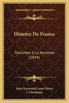 Paperback Histoire De France: Racontee A La Jeunesse (1844) [French] Book