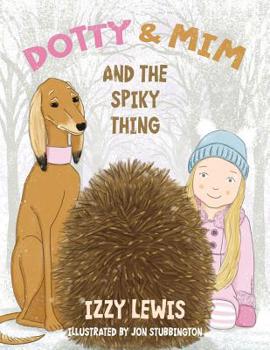 Paperback Dotty & Mim & The Spiky Thing Book