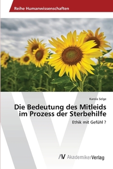 Paperback Die Bedeutung des Mitleids im Prozess der Sterbehilfe [German] Book