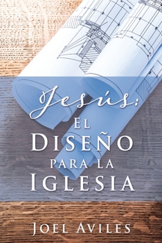 Paperback Jesús: El Diseño para la Iglesia [Spanish] Book