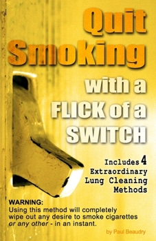Paperback Quit Smoking: with a FLICK of a SWITCH Book