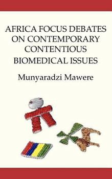 Paperback Africa Focus Debates on Contemporary Contentious Biomedical Issues Book