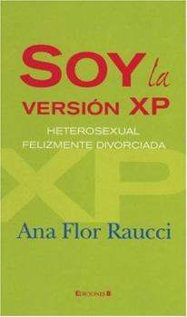 Soy la version XP: Heterosexual felizmente divorciada