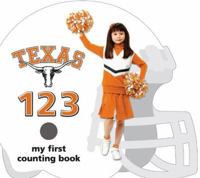 Hardcover Texas Longhorns 123: My First Counting Book (101 My First Text-board-book) Book