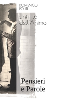 Paperback L'Infinito dell'Animo: Pensieri e Parole [Italian] Book