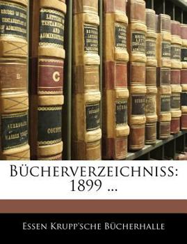 Paperback Bucherverzeichniss: 1899 ... [German] Book