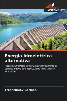 Energia idroelettrica alternativa (Italian Edition)