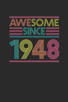 Paperback Awesome Since 1948: Small Lined Notebook - Birthday Gift or Anniversary Gift Idea Book