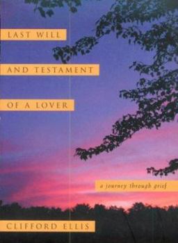 Paperback Last Will and Testament of a Lover: A Journey Through Grief Book