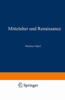 Paperback Mittelalter Und Renaissance II: Religiöse Und Humanitische Strömungen, Literatur, Künste Und Wissenschaften [German] Book