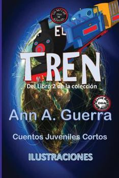 Paperback El Tren: Cuento No.14 del Libro 2 de los MIL y un DIAS [Spanish] Book