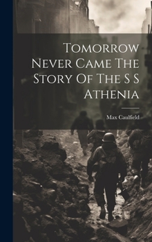 Hardcover Tomorrow Never Came The Story Of The S S Athenia Book