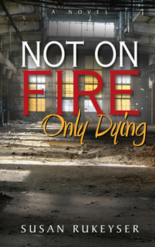 Paperback Not on Fire, Only Dying Book