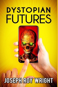 Dystopian Futures
