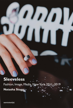 Paperback Sleeveless: Fashion, Image, Media, New York 2011-2019 Book