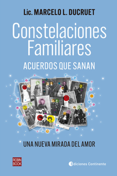 Paperback Constelaciones Familiares: Acuerdos Que Sanan (Una Nueva Mirada del Amor) [Spanish] Book