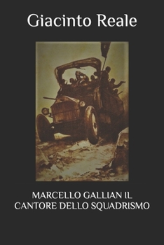 Paperback Marcello Gallian Il Cantore Dello Squadrismo [Italian] Book