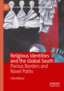 Paperback Religious Identities and the Global South: Porous Borders and Novel Paths Book