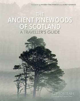 Hardcover The Ancient Pinewoods of Scotland: A Traveller's Guide Book