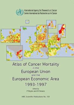 Hardcover Atlas of Cancer Mortality in the European Union and the European Economic Area 1993-1997 Book